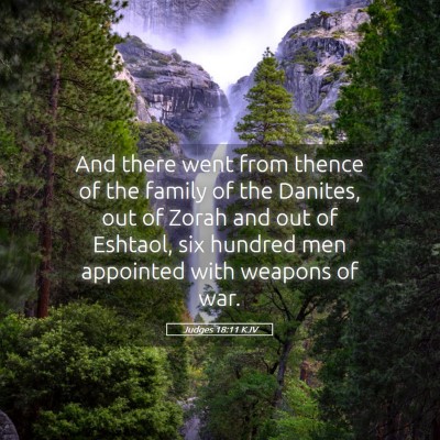 Picture 05 - Judges 18:11 KJV - And there went from thence of the family of the - Bible Verse Picture