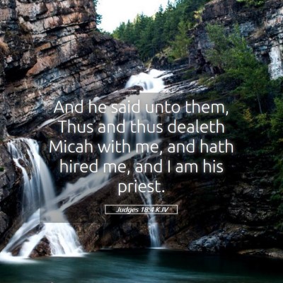 Picture 05 - Judges 18:4 KJV - And he said unto them, Thus and thus dealeth - Bible Verse Picture