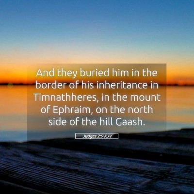Picture 05 - Judges 2:9 KJV - And they buried him in the border of his - Bible Verse Picture
