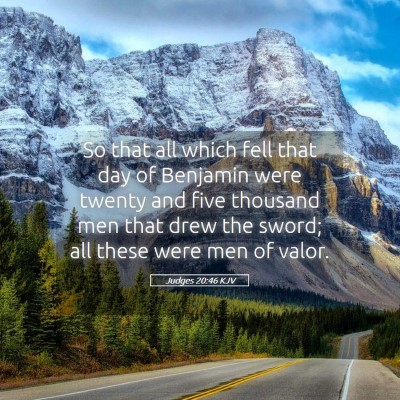 Picture 05 - Judges 20:46 KJV - So that all which fell that day of Benjamin were - Bible Verse Picture
