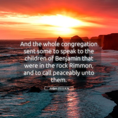 Picture 05 - Judges 21:13 KJV - And the whole congregation sent some to speak to - Bible Verse Picture