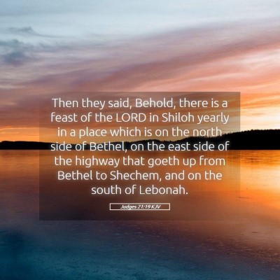 Picture 05 - Judges 21:19 KJV - Then they said, Behold, there is a feast of the - Bible Verse Picture
