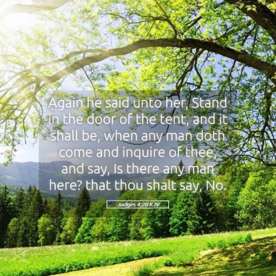 Picture 05 - Judges 4:20 KJV - Again he said unto her, Stand in the door of the - Bible Verse Picture