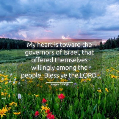 Picture 05 - Judges 5:9 KJV - My heart is toward the governors of Israel, that - Bible Verse Picture