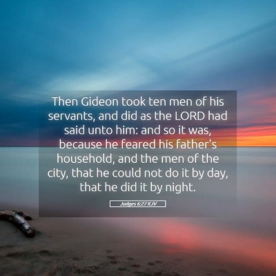 Picture 05 - Judges 6:27 KJV - Then Gideon took ten men of his servants, and did - Bible Verse Picture