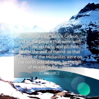 Picture 05 - Judges 7:1 KJV - Then Jerubbaal, who is Gideon, and all the people - Bible Verse Picture