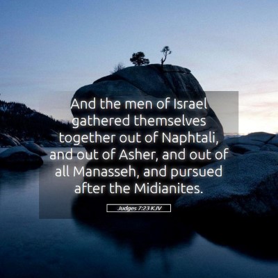 Picture 05 - Judges 7:23 KJV - And the men of Israel gathered themselves - Bible Verse Picture