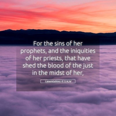 Picture 05 - Lamentations 4:13 KJV - For the sins of her prophets, and the iniquities - Bible Verse Picture