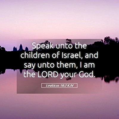 Picture 05 - Leviticus 18:2 KJV - Speak unto the children of Israel, and say unto - Bible Verse Picture