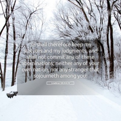 Picture 05 - Leviticus 18:26 KJV - Ye shall therefore keep my statutes and my - Bible Verse Picture