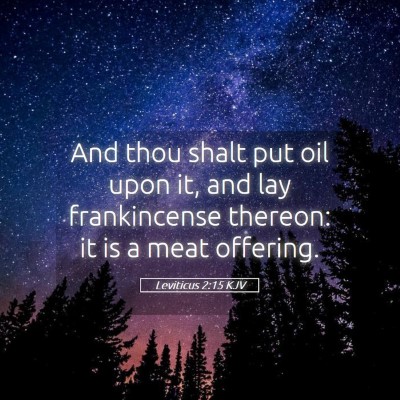 Picture 05 - Leviticus 2:15 KJV - And thou shalt put oil upon it, and lay - Bible Verse Picture