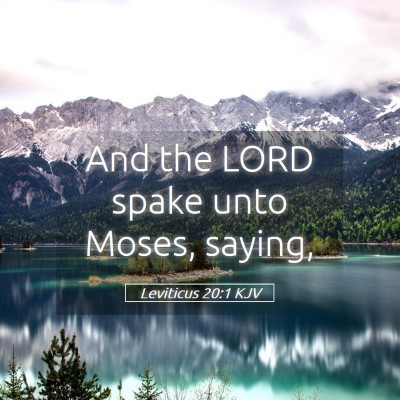 Picture 05 - Leviticus 20:1 KJV - And the LORD spake unto Moses, - Bible Verse Picture
