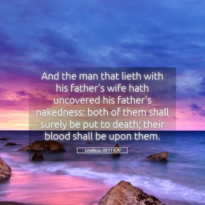 Picture 05 - Leviticus 20:11 KJV - And the man that lieth with his father's wife - Bible Verse Picture
