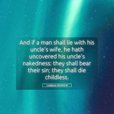 Picture 05 - Leviticus 20:20 KJV - And if a man shall lie with his uncle's wife, he - Bible Verse Picture