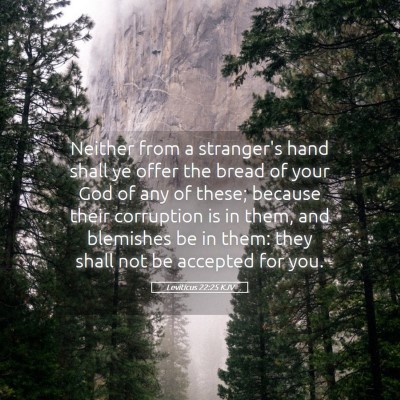 Picture 05 - Leviticus 22:25 KJV - Neither from a stranger's hand shall ye offer the - Bible Verse Picture