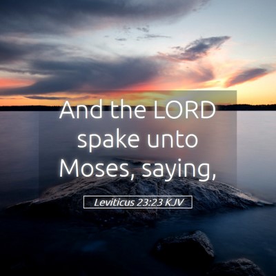 Picture 05 - Leviticus 23:23 KJV - And the LORD spake unto Moses, - Bible Verse Picture