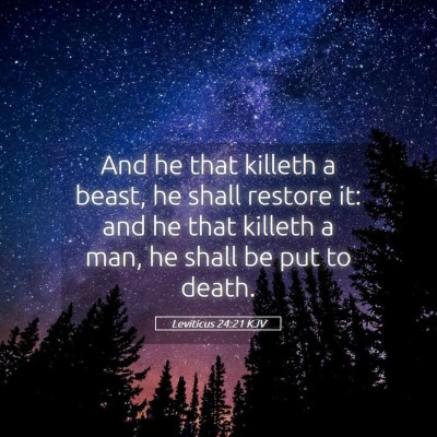 Picture 05 - Leviticus 24:21 KJV - And he that killeth a beast, he shall restore it: - Bible Verse Picture