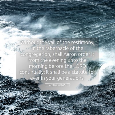 Picture 05 - Leviticus 24:3 KJV - Without the vail of the testimony, in the - Bible Verse Picture