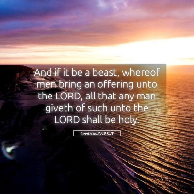 Picture 05 - Leviticus 27:9 KJV - And if it be a beast, whereof men bring an - Bible Verse Picture