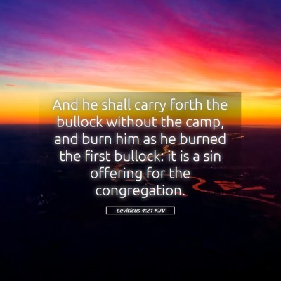 Picture 05 - Leviticus 4:21 KJV - And he shall carry forth the bullock without the - Bible Verse Picture