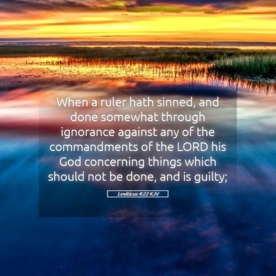 Picture 05 - Leviticus 4:22 KJV - When a ruler hath sinned, and done somewhat - Bible Verse Picture