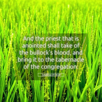 Picture 05 - Leviticus 4:5 KJV - And the priest that is anointed shall take of the - Bible Verse Picture