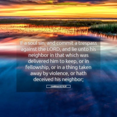 Picture 05 - Leviticus 6:2 KJV - If a soul sin, and commit a trespass against the - Bible Verse Picture