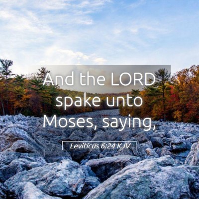 Picture 05 - Leviticus 6:24 KJV - And the LORD spake unto Moses, - Bible Verse Picture