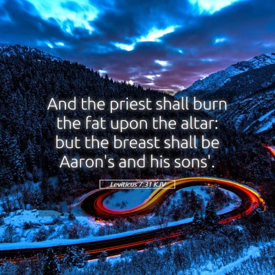Picture 05 - Leviticus 7:31 KJV - And the priest shall burn the fat upon the altar: - Bible Verse Picture