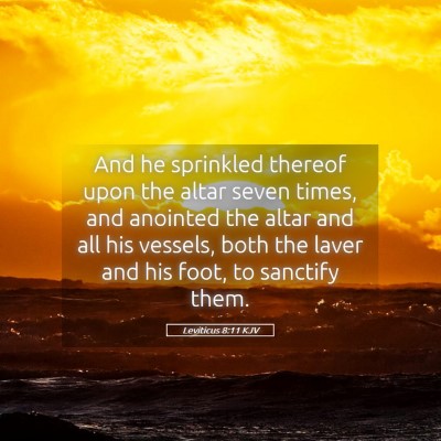 Picture 05 - Leviticus 8:11 KJV - And he sprinkled thereof upon the altar seven - Bible Verse Picture