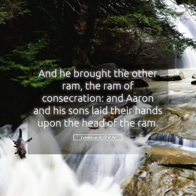 Picture 05 - Leviticus 8:22 KJV - And he brought the other ram, the ram of - Bible Verse Picture
