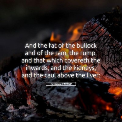 Picture 05 - Leviticus 9:19 KJV - And the fat of the bullock and of the ram, the - Bible Verse Picture