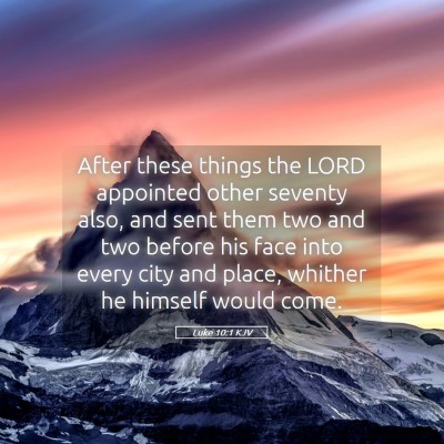 Picture 05 - Luke 10:1 KJV - After these things the LORD appointed other - Bible Verse Picture
