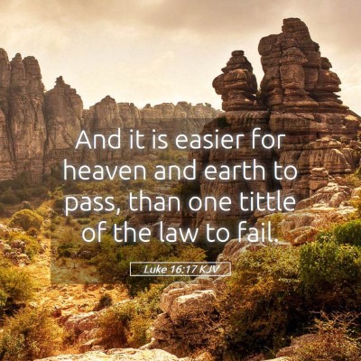 Picture 05 - Luke 16:17 KJV - And it is easier for heaven and earth to pass, - Bible Verse Picture