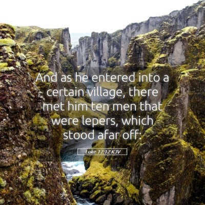 Picture 05 - Luke 17:12 KJV - And as he entered into a certain village, there - Bible Verse Picture