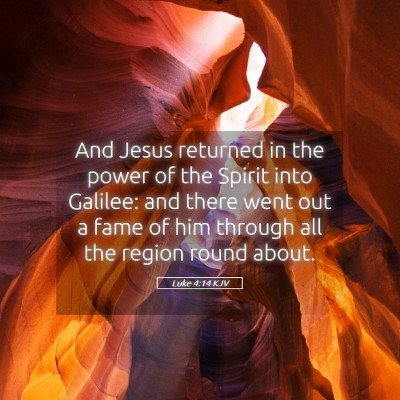 Picture 05 - Luke 4:14 KJV - And Jesus returned in the power of the Spirit - Bible Verse Picture