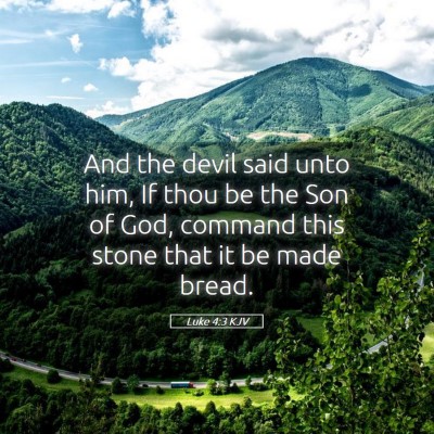 Picture 05 - Luke 4:3 KJV - And the devil said unto him, If thou be the Son - Bible Verse Picture