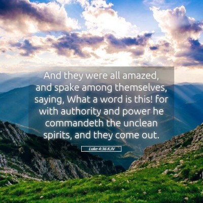 Picture 05 - Luke 4:36 KJV - And they were all amazed, and spake among - Bible Verse Picture