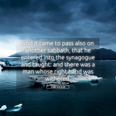 Picture 05 - Luke 6:6 KJV - And it came to pass also on another sabbath, that - Bible Verse Picture