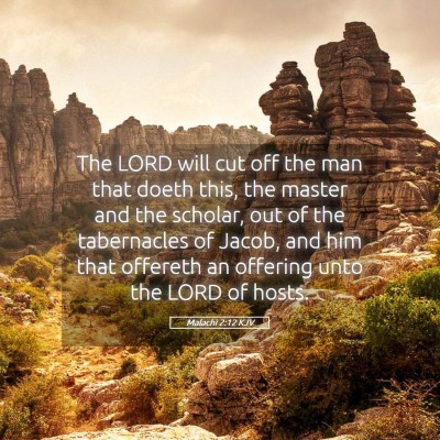 Picture 05 - Malachi 2:12 KJV - The LORD will cut off the man that doeth this, - Bible Verse Picture
