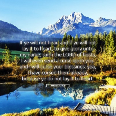 Picture 05 - Malachi 2:2 KJV - If ye will not hear, and if ye will not lay it to - Bible Verse Picture