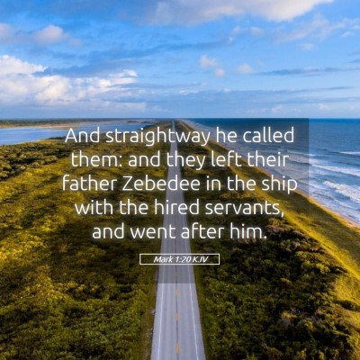 Picture 05 - Mark 1:20 KJV - And straightway he called them: and they left - Bible Verse Picture