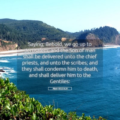 Picture 05 - Mark 10:33 KJV - Saying, Behold, we go up to Jerusalem; and the - Bible Verse Picture