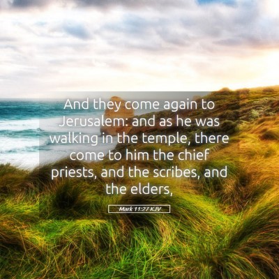 Picture 05 - Mark 11:27 KJV - And they come again to Jerusalem: and as he was - Bible Verse Picture