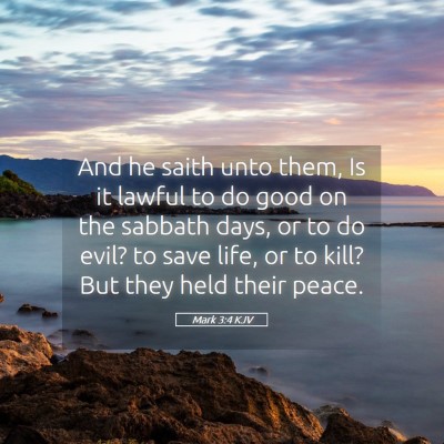 Picture 05 - Mark 3:4 KJV - And he saith unto them, Is it lawful to do good - Bible Verse Picture