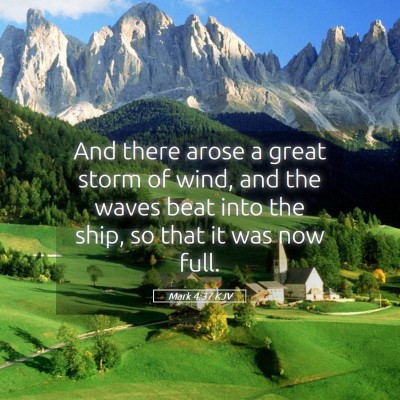 Picture 05 - Mark 4:37 KJV - And there arose a great storm of wind, and the - Bible Verse Picture