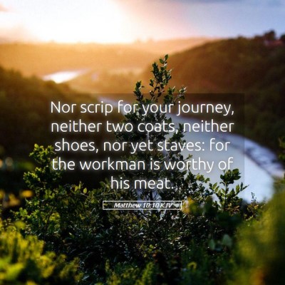Picture 05 - Matthew 10:10 KJV - Nor scrip for your journey, neither two coats, - Bible Verse Picture