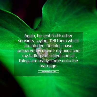 Picture 05 - Matthew 22:4 KJV - Again, he sent forth other servants, saying, Tell - Bible Verse Picture