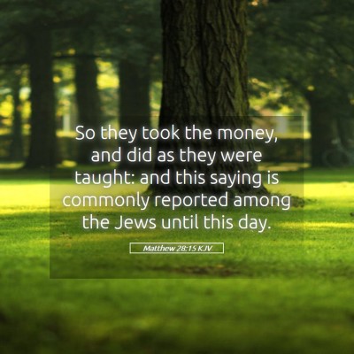 Picture 05 - Matthew 28:15 KJV - So they took the money, and did as they were - Bible Verse Picture