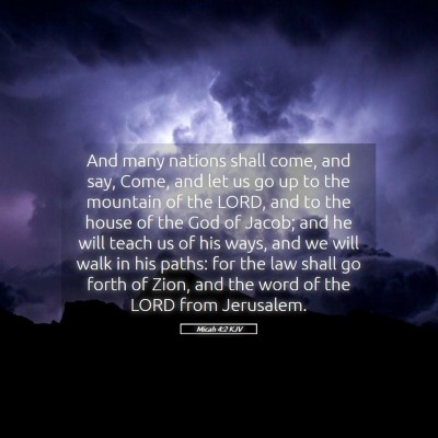 Picture 05 - Micah 4:2 KJV - And many nations shall come, and say, Come, and - Bible Verse Picture